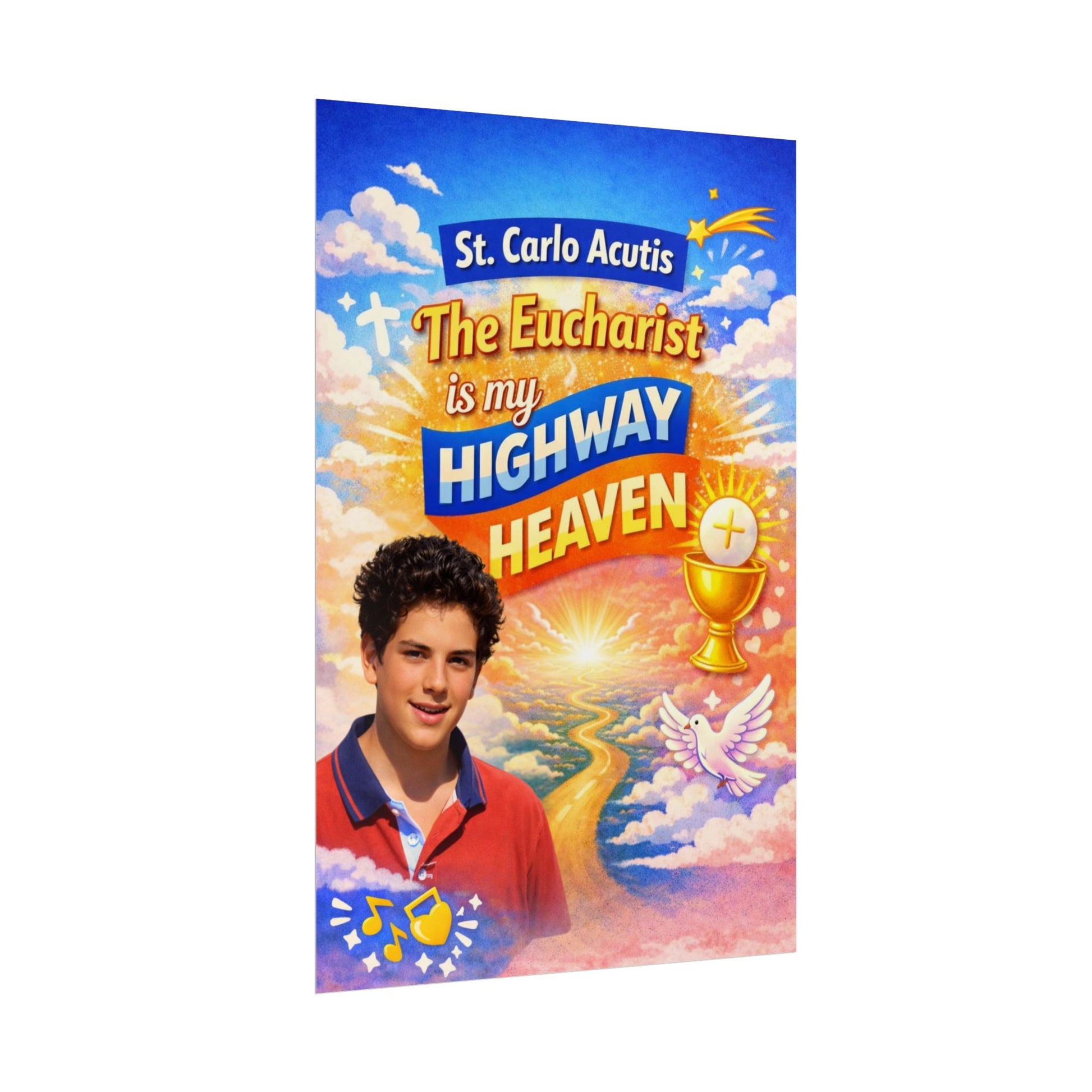 St. Carlo Acutis Poster — “The Eucharist is my Highway to Heaven”