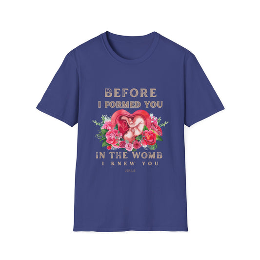 Before I Formed You  Pro-Life T-Shirt