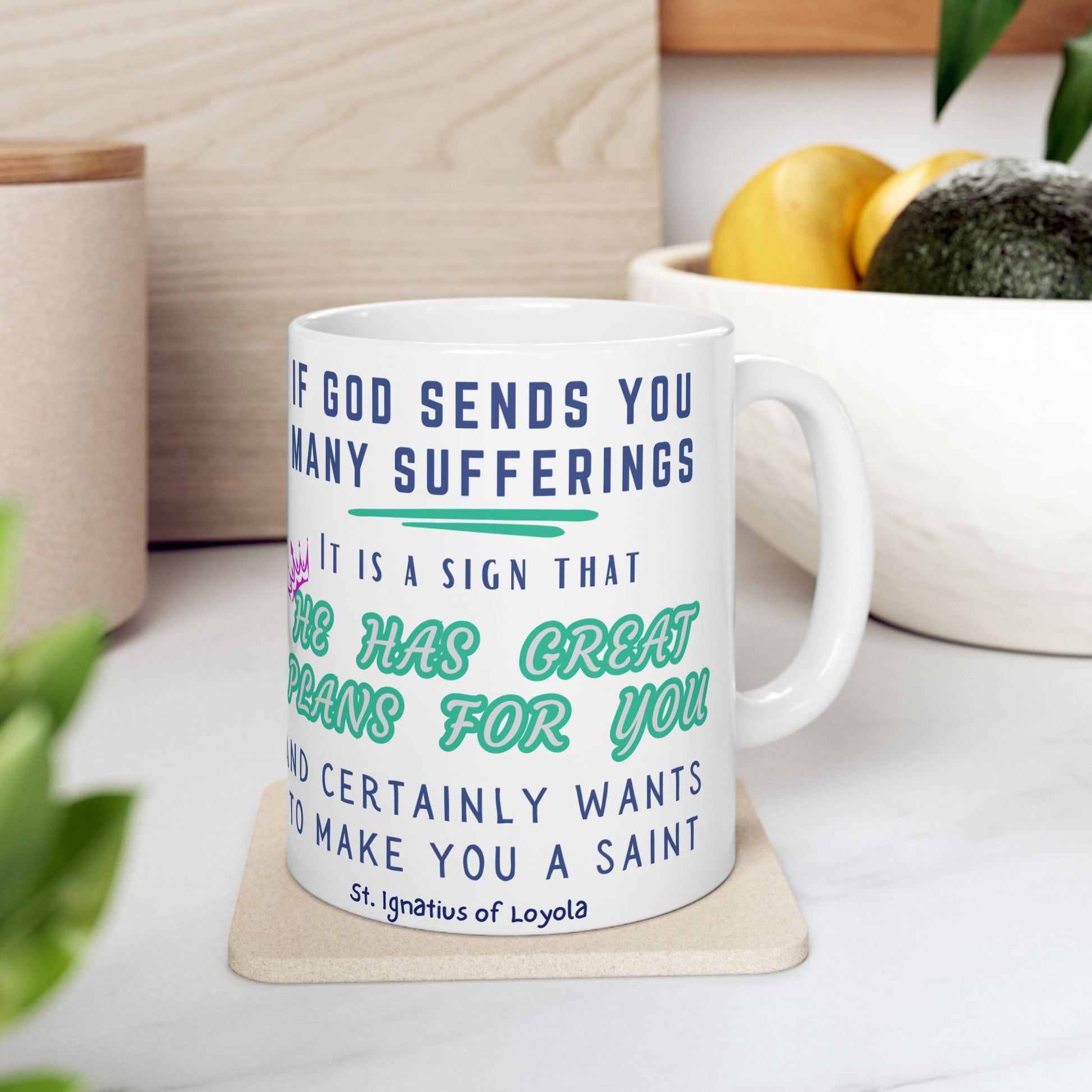 St. Ignatius of Loyola He Has Great Plans Catholic Mug (11oz, 15oz)