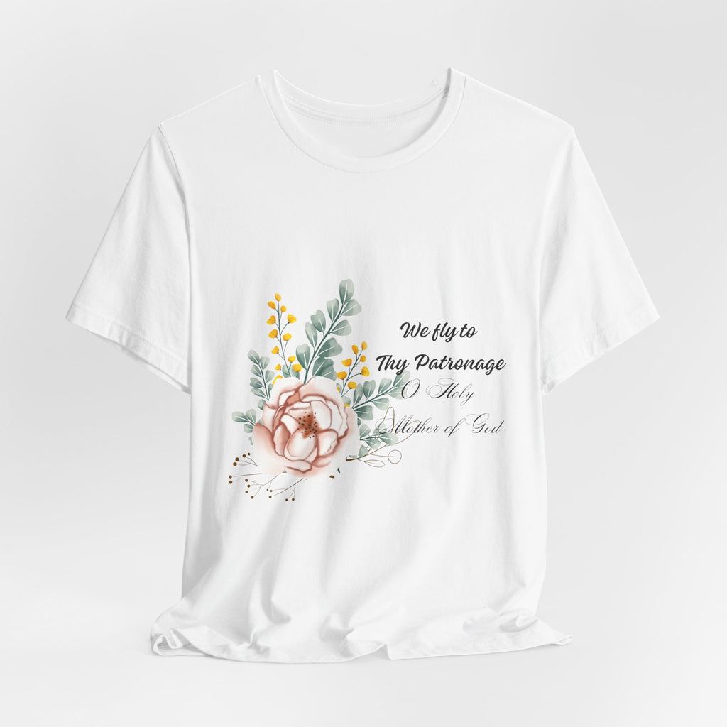We Fly to Thy Patronage Catholic TShirt