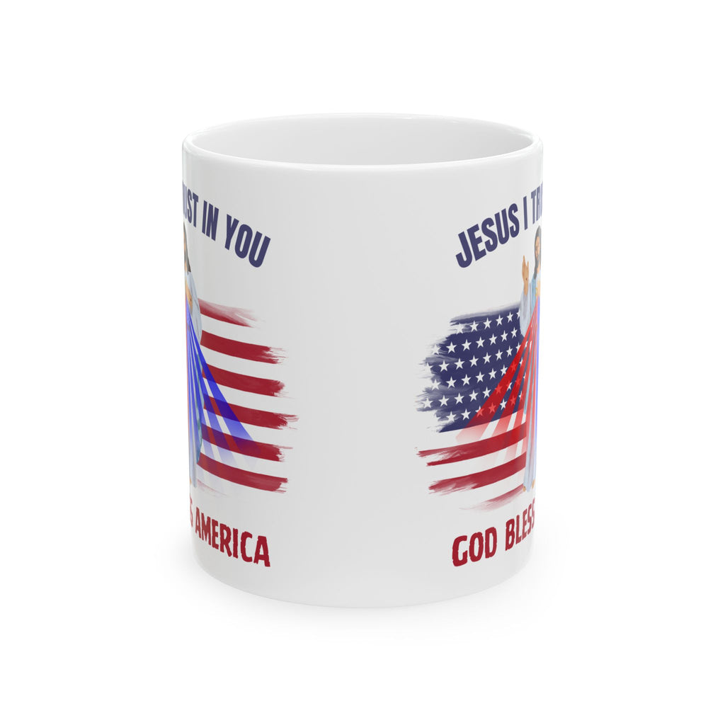 Jesus I Trust In You God Bless America Flag Mug (11oz, 15oz)