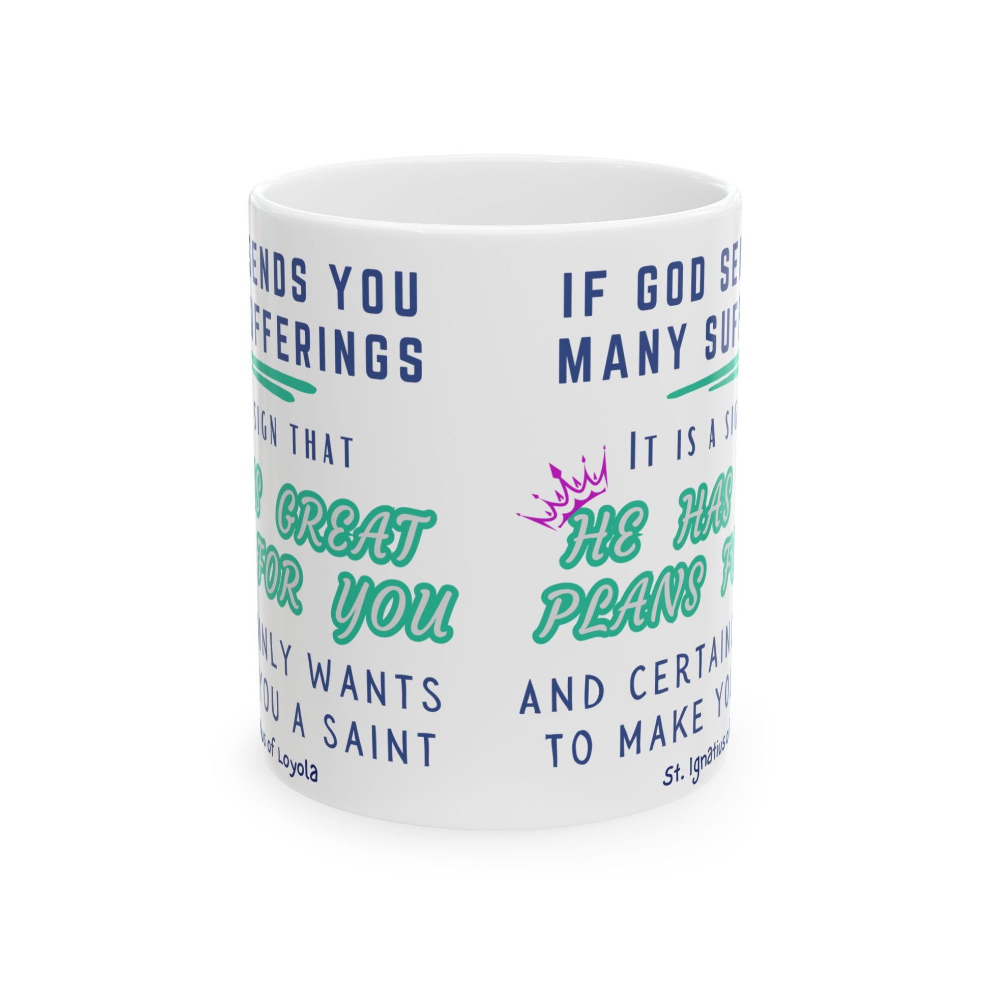 St. Ignatius of Loyola He Has Great Plans Catholic Mug (11oz, 15oz)