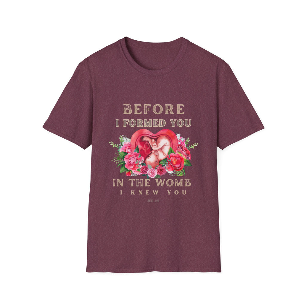 Before I Formed You  Pro-Life T-Shirt