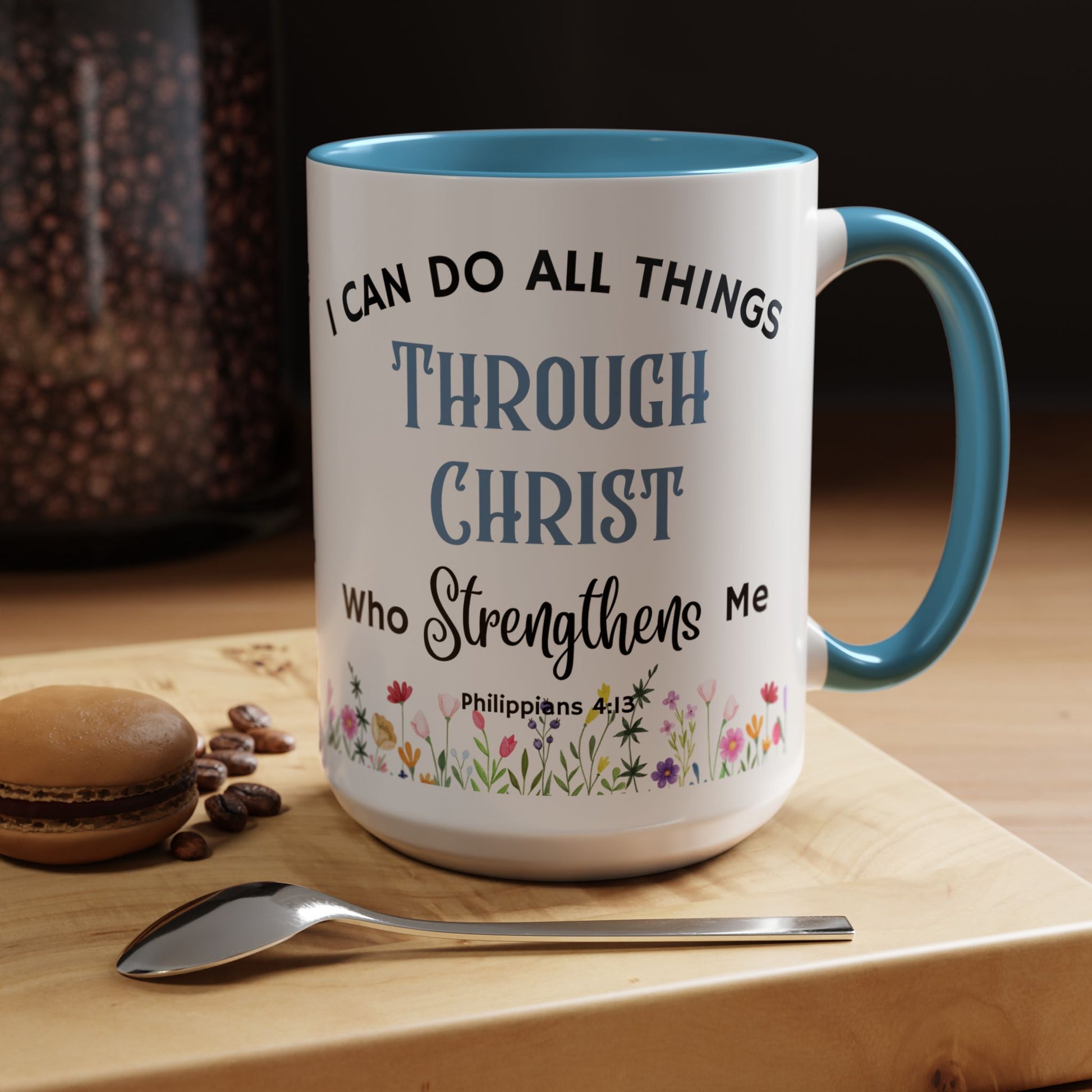 Philippians 4:13 Christ Strengthens Me (11oz, 15oz)