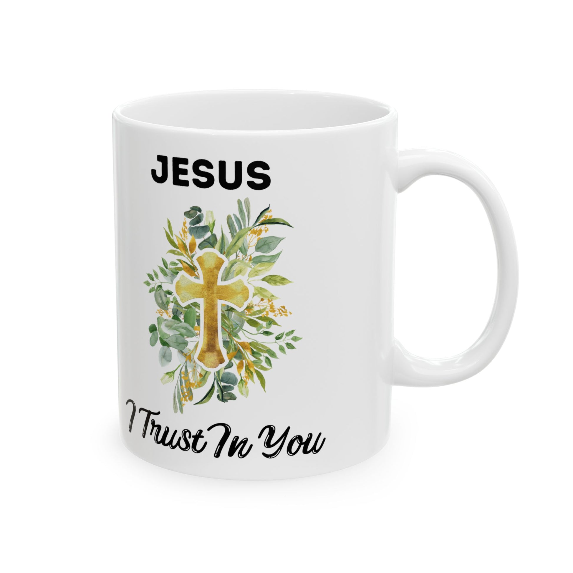 Jesus I Trust In You Floral Mug(11oz, 15oz)
