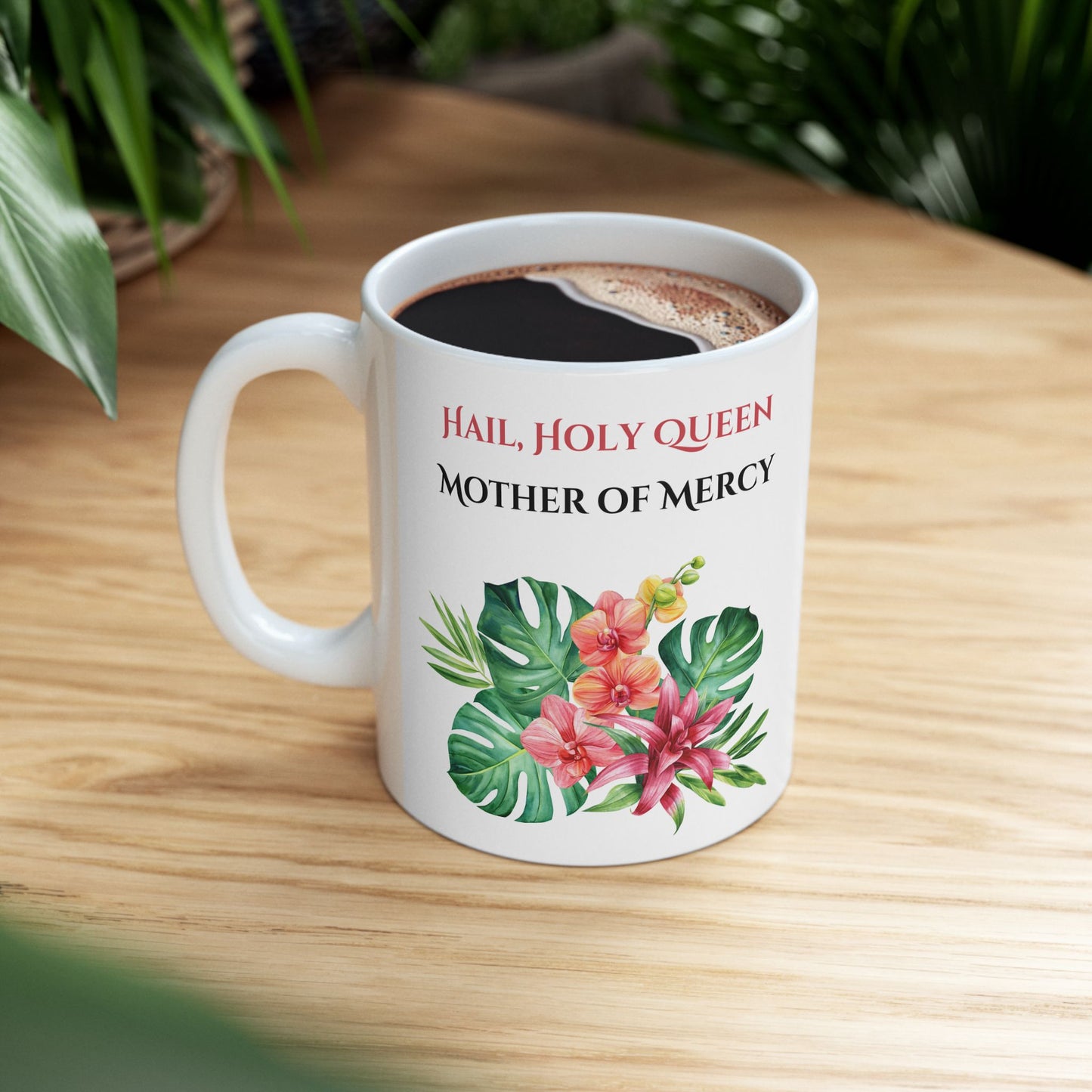 Hail Holy Queen Floral Mug (11oz, 15oz)