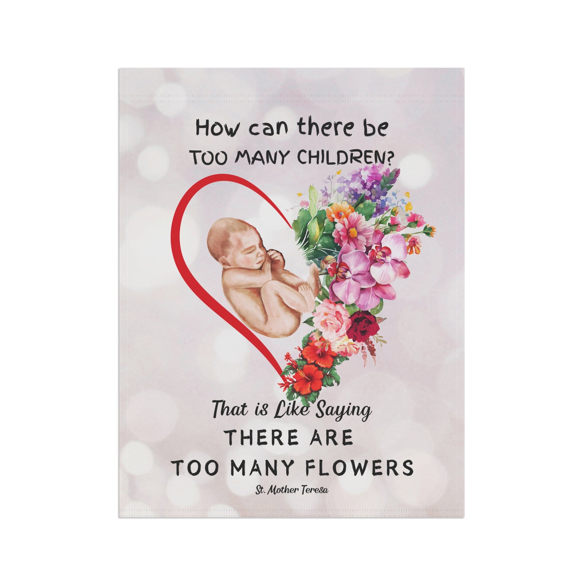 ProLife Flag - Too Many Flowers