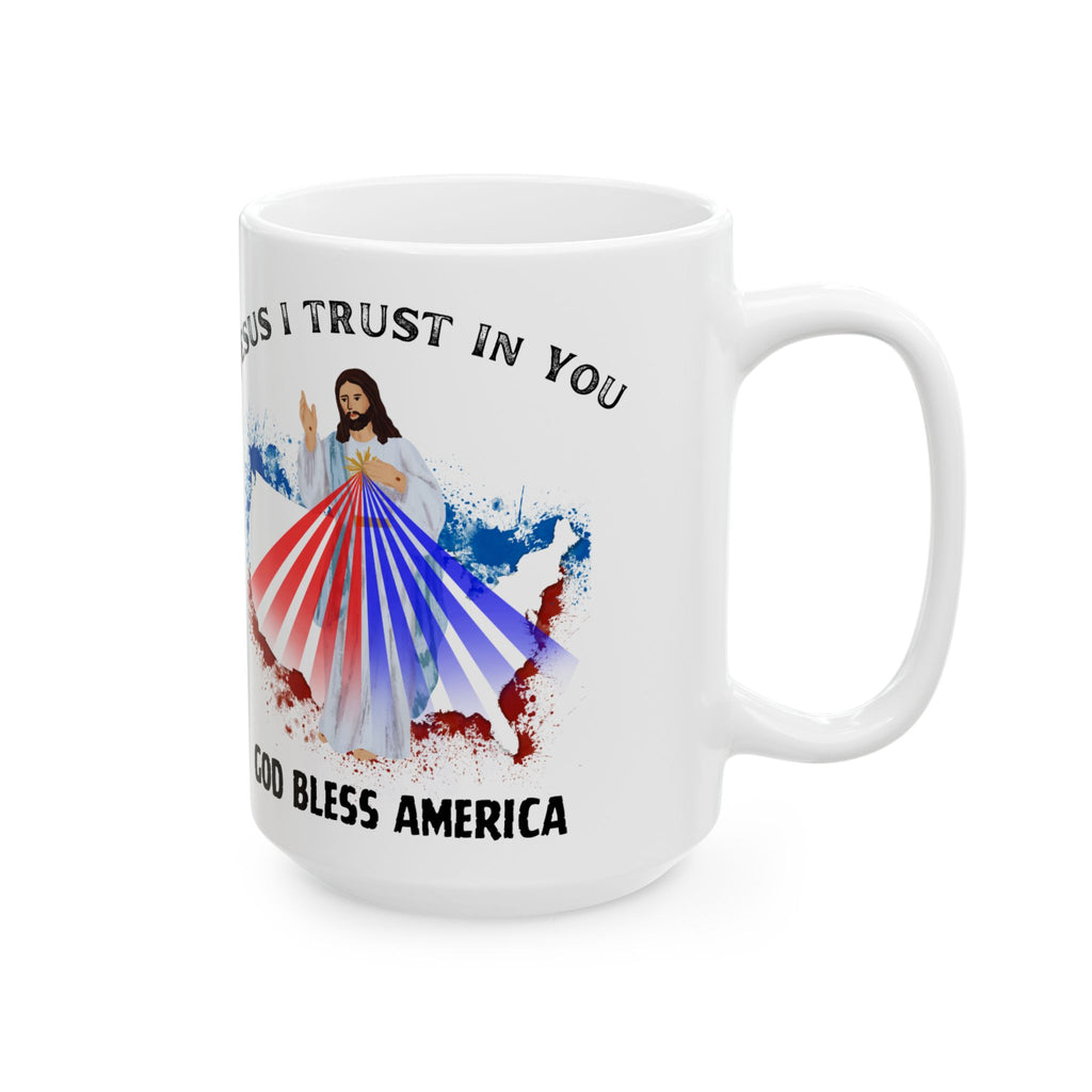Jesus I Trust In You God Bless America Country Mug (11oz, 15oz)