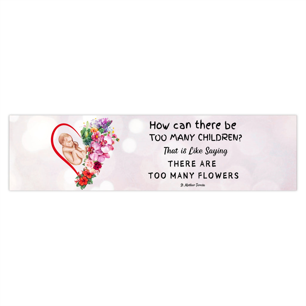 Prolife Sticker - Too Many Flowers