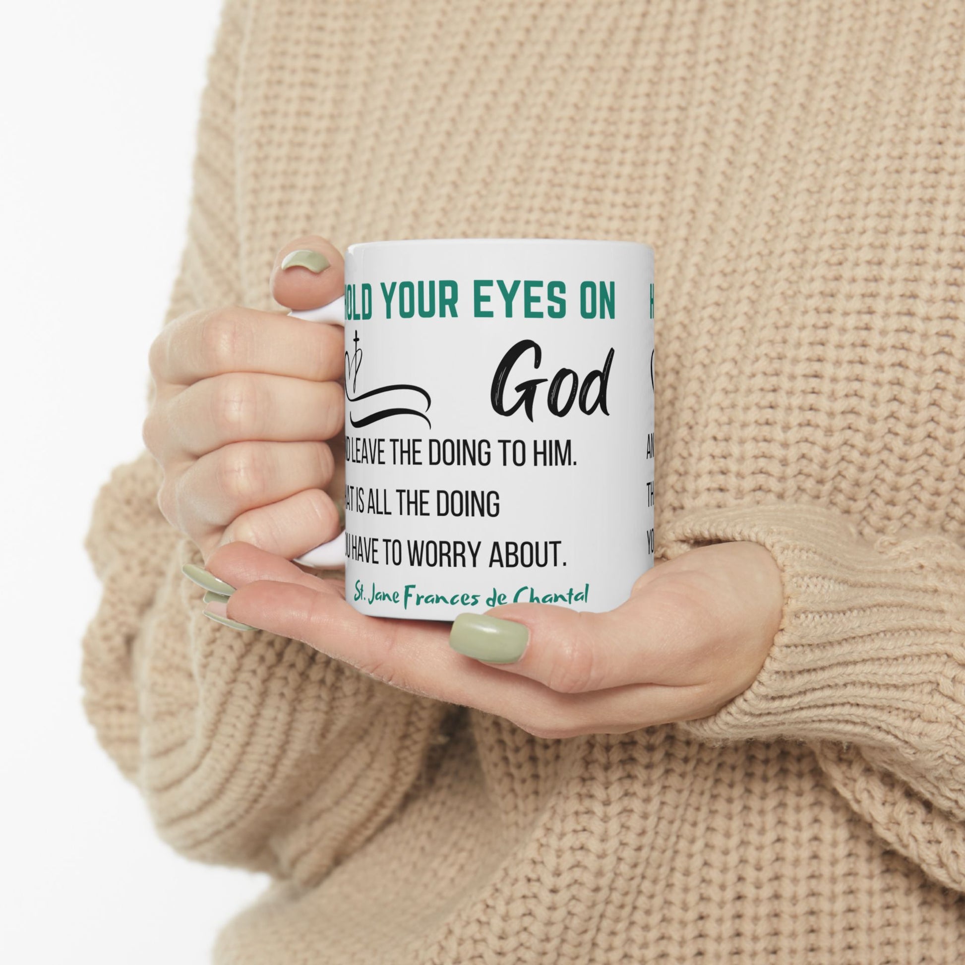 St. Jane Frances de Chantal Eyes On God Catholic Mug (11oz, 15oz)