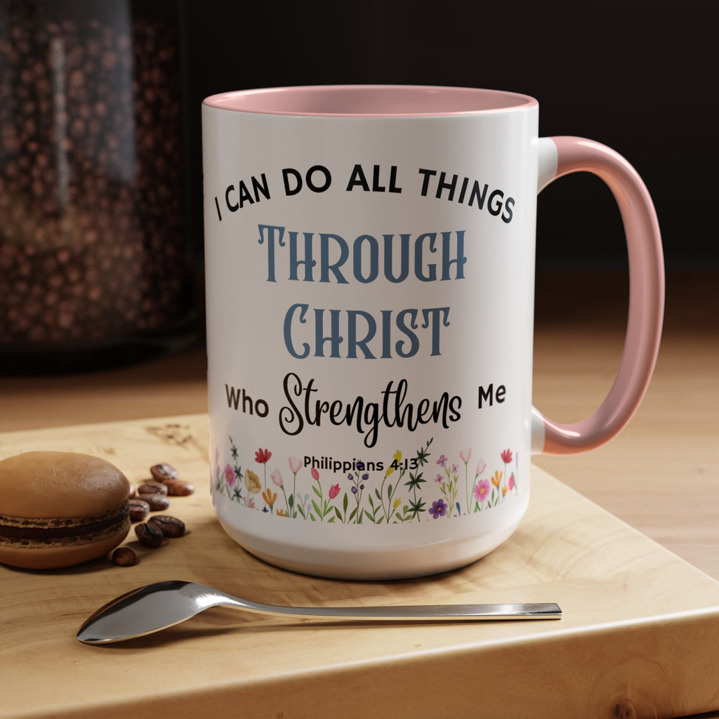 Philippians 4:13 Christ Strengthens Me (11oz, 15oz)