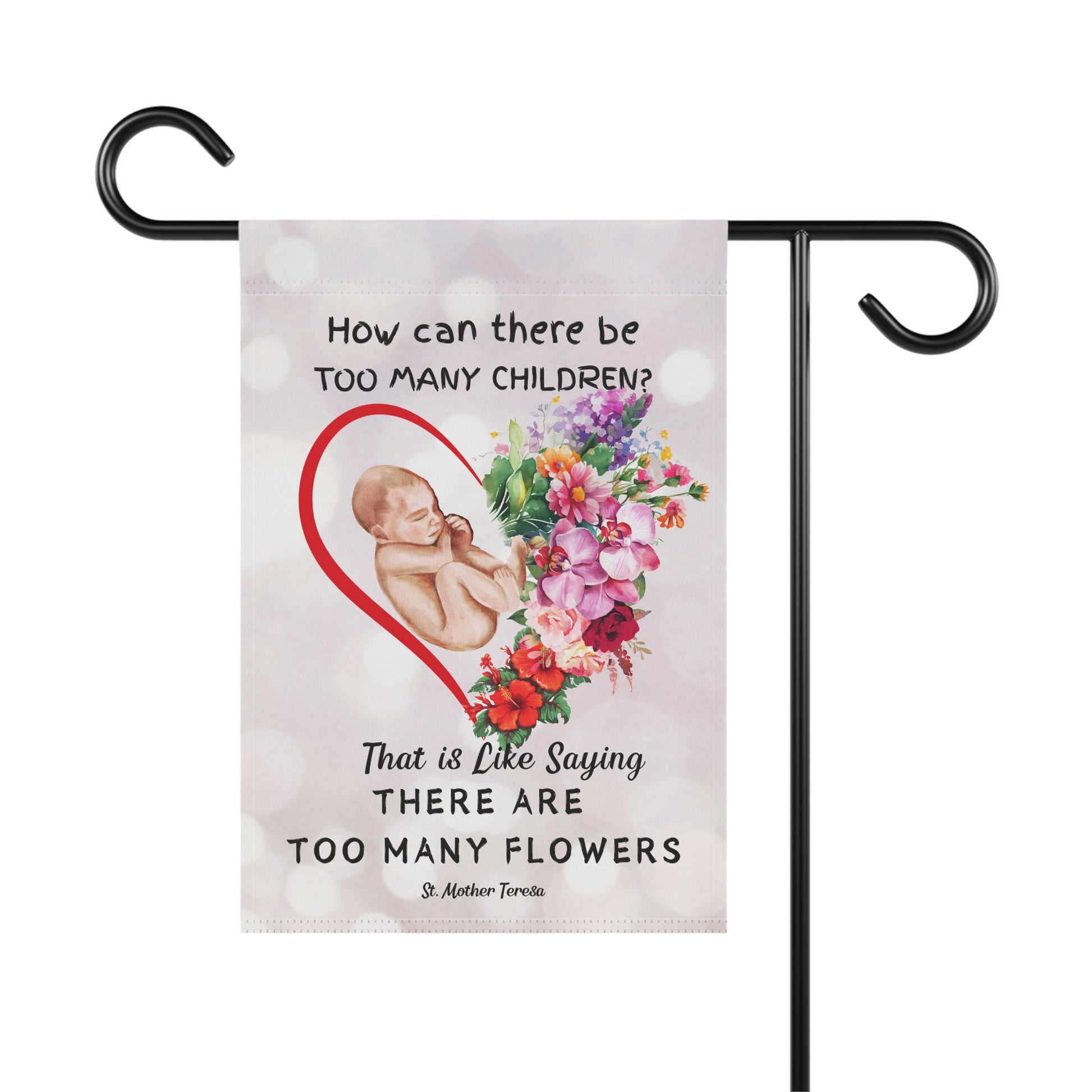 ProLife Flag - Too Many Flowers