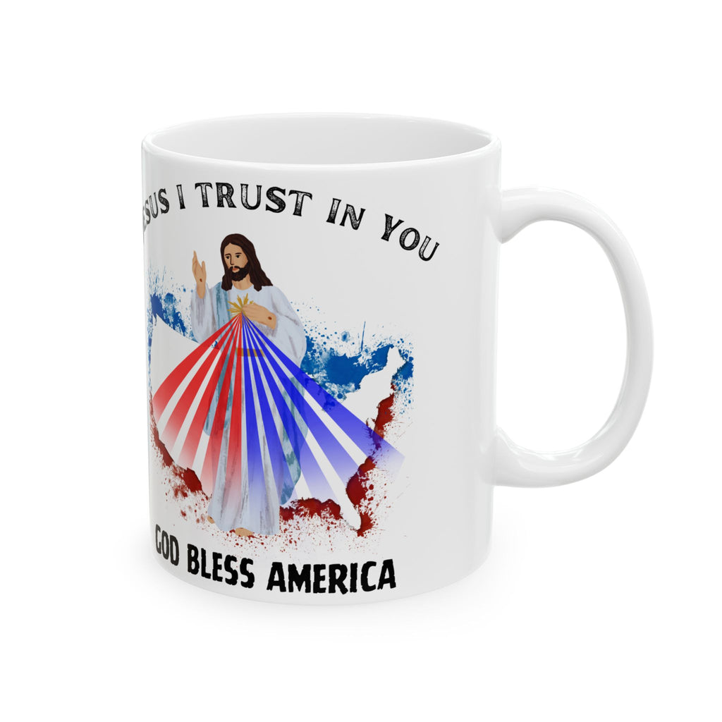 Jesus I Trust In You God Bless America Country Mug (11oz, 15oz)
