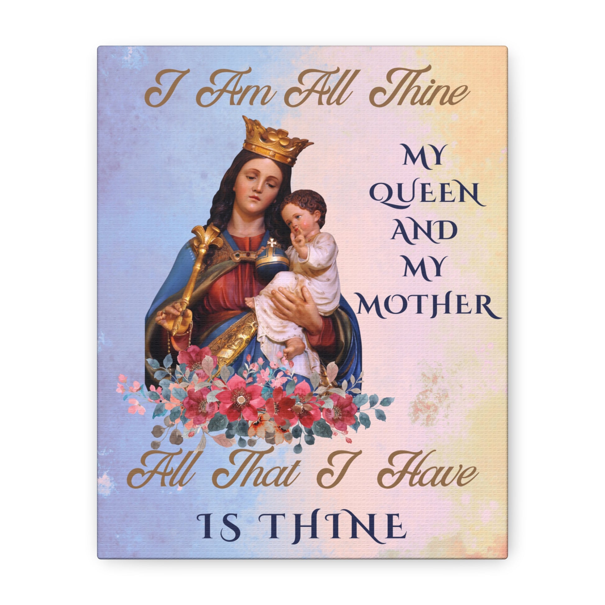 I Am All Thine Canvas Virgin Mary Wall Art