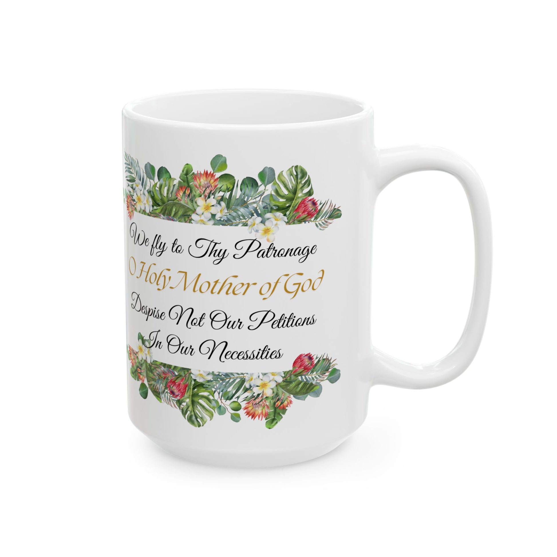 We Fly To Thy Patronage Floral Mug(11oz, 15oz)
