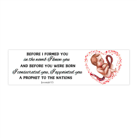 Jeremiah 1:5 Before I Formed You Bumper Sticker