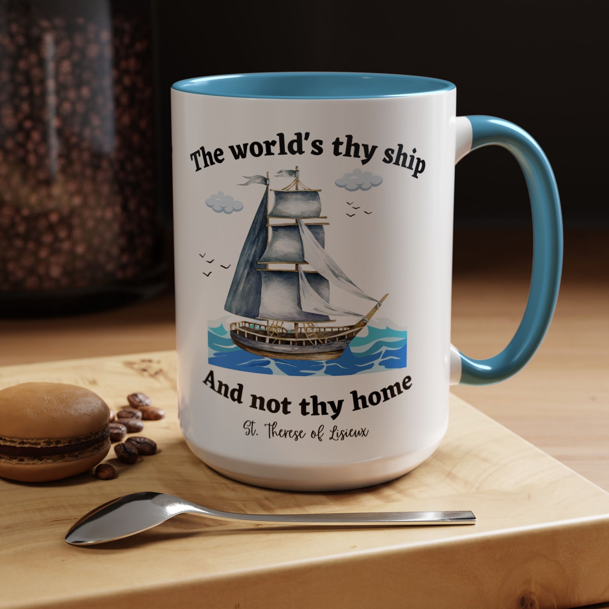 St. Therese of Lisieux The World Is Thy Ship (11oz, 15oz)