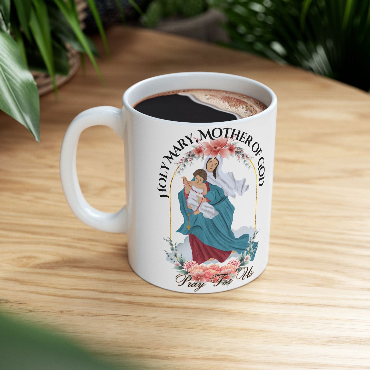 Holy Mary, Mother of God Mug (11oz, 15oz)