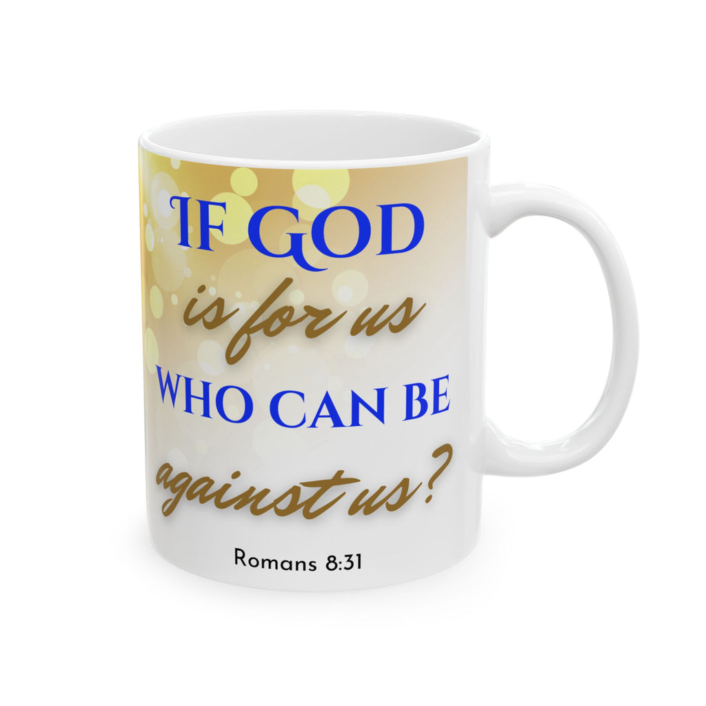 Romans 8:31 If God Is For Us Catholic Mug (11oz, 15oz)