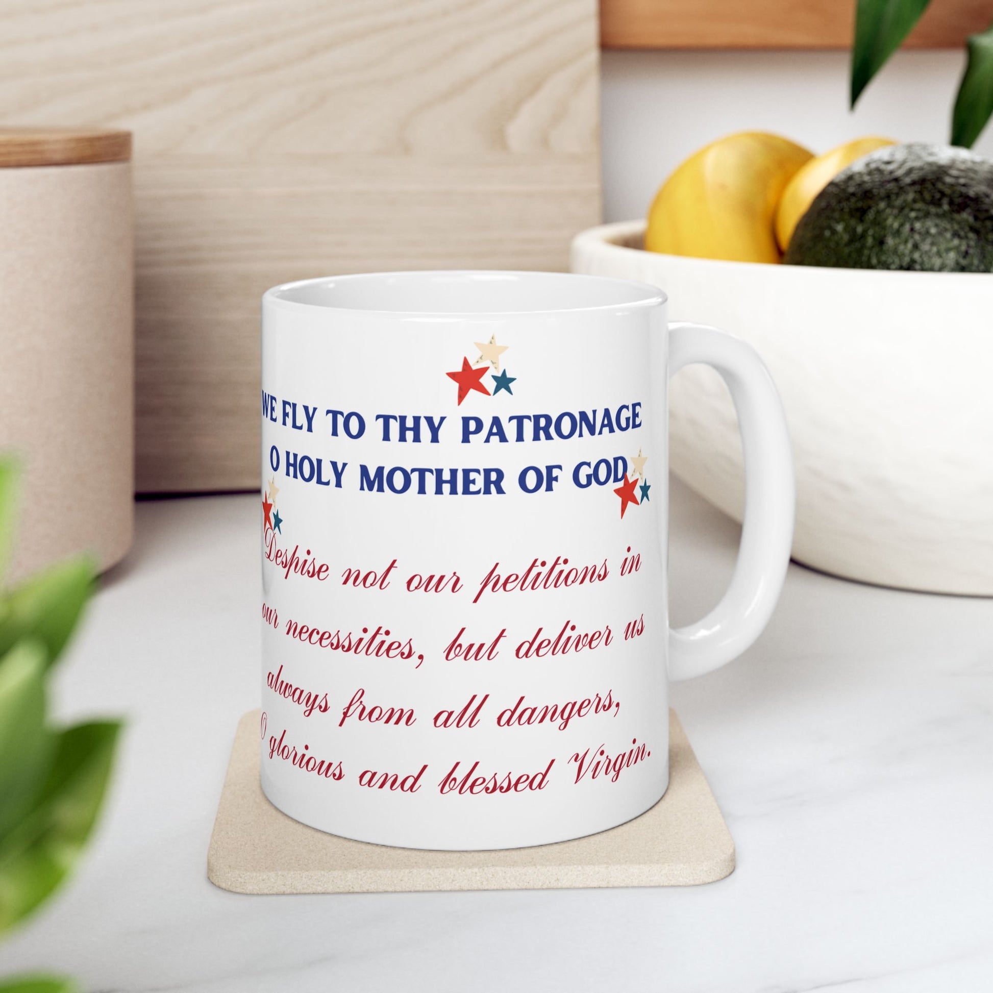 We Fly To Thy Patronage (11oz, 15oz)