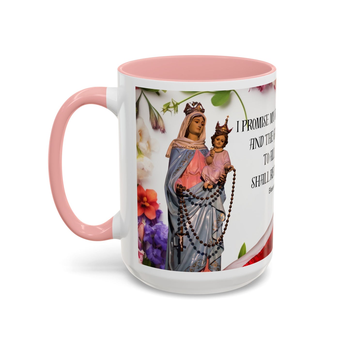 Blessed Virgin Mary I Promise My Special Protection (11oz, 15oz)