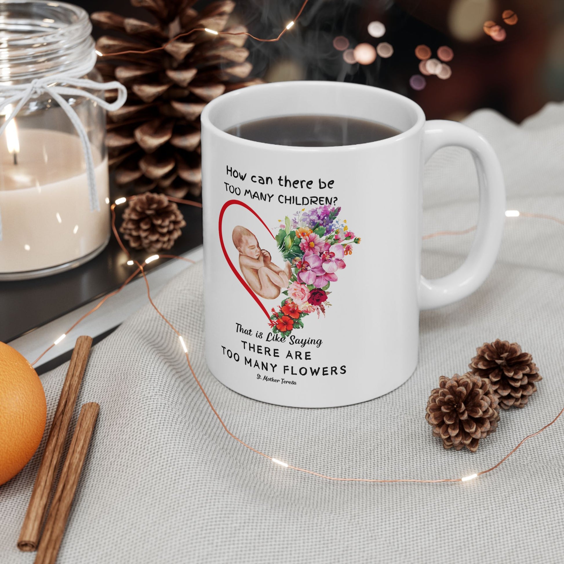 ProLife Mug- Too Many Flowers