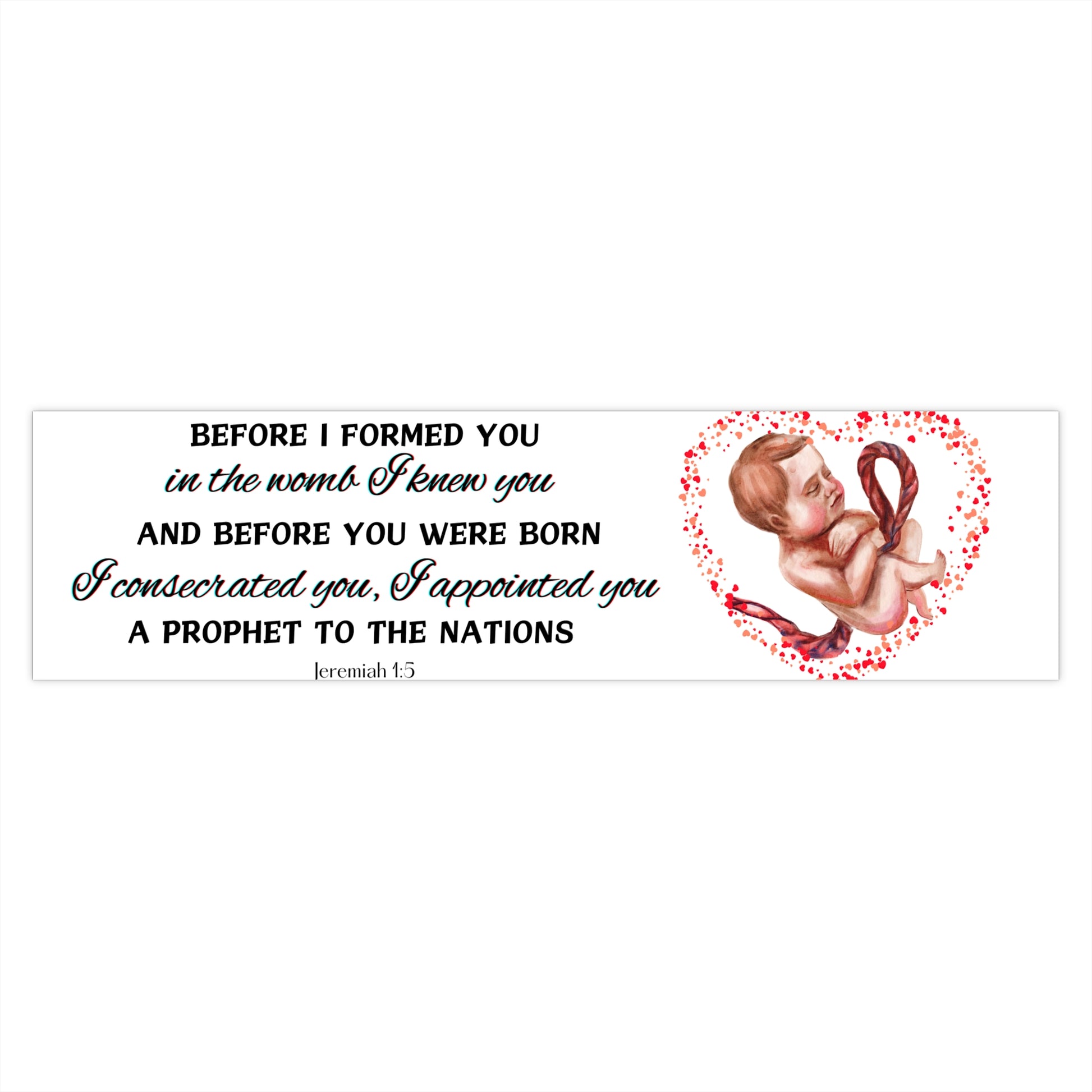 Jeremiah 1:5 Before I Formed You Bumper Sticker
