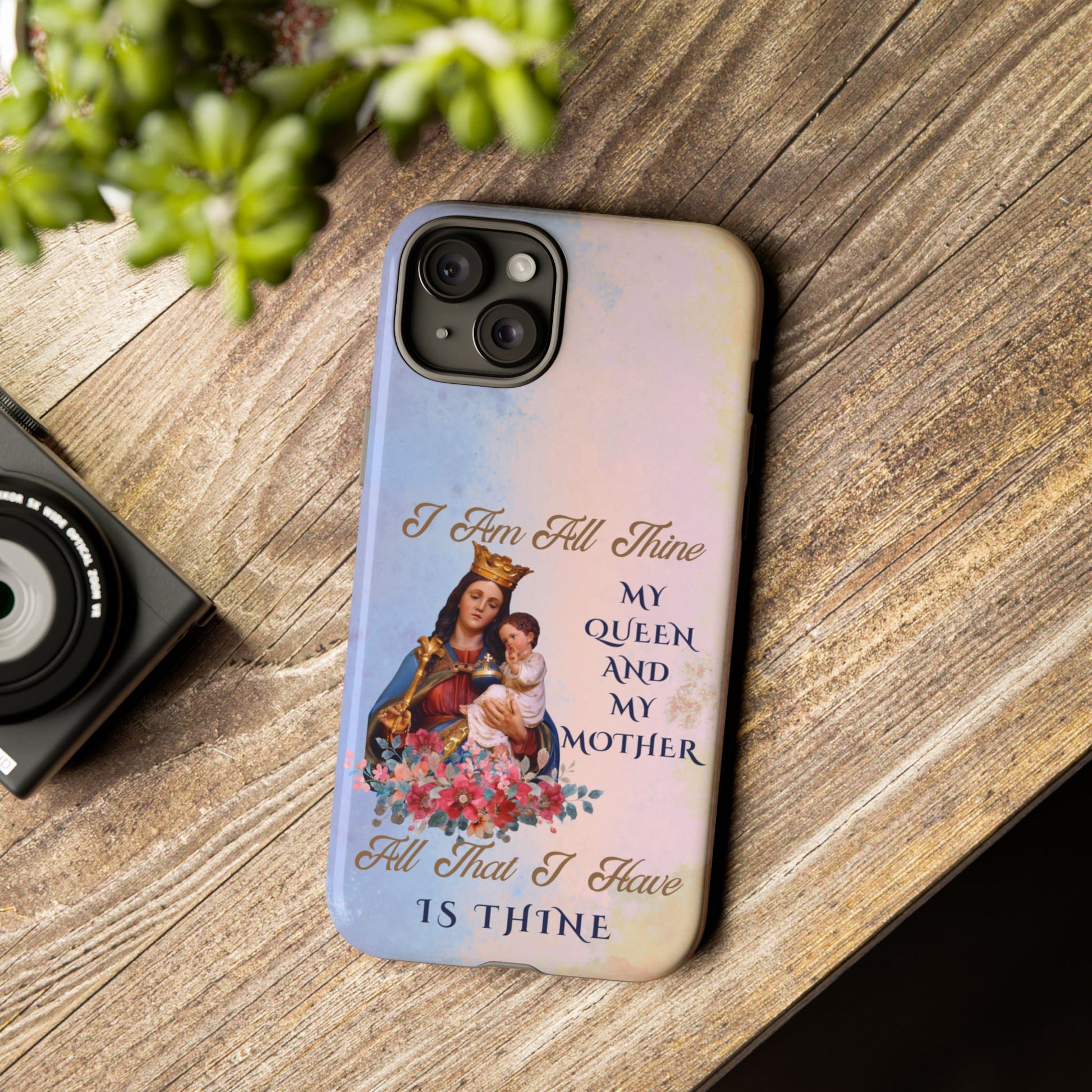 I Am All Thine - Catholic Phone Case for iPhone, Samsung, Google Pixel