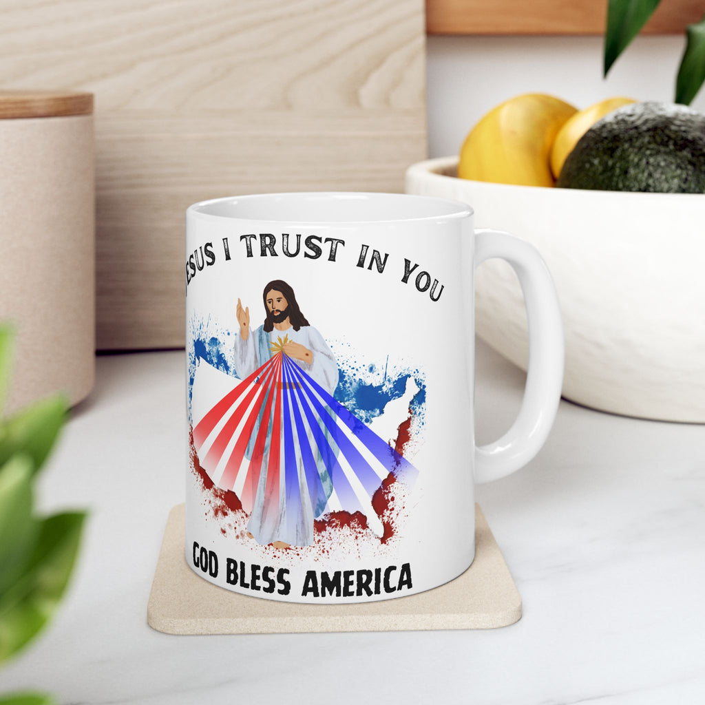 Jesus I Trust In You God Bless America Country Mug (11oz, 15oz)
