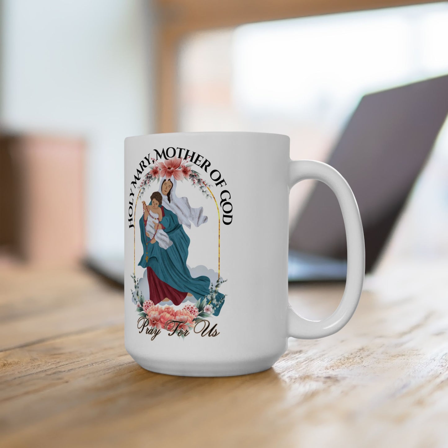 Holy Mary, Mother of God Mug (11oz, 15oz)