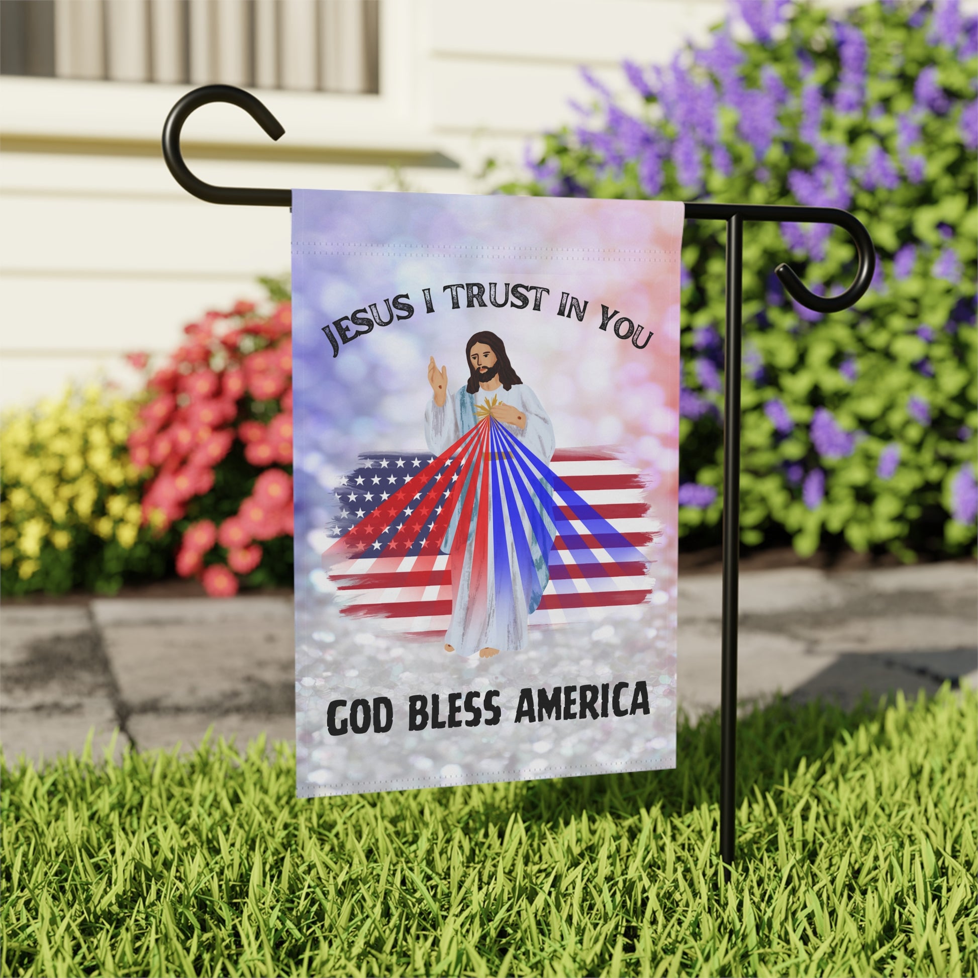Jesus I Trust In You/God Bless America Patriotic Garden Flag & House Banner