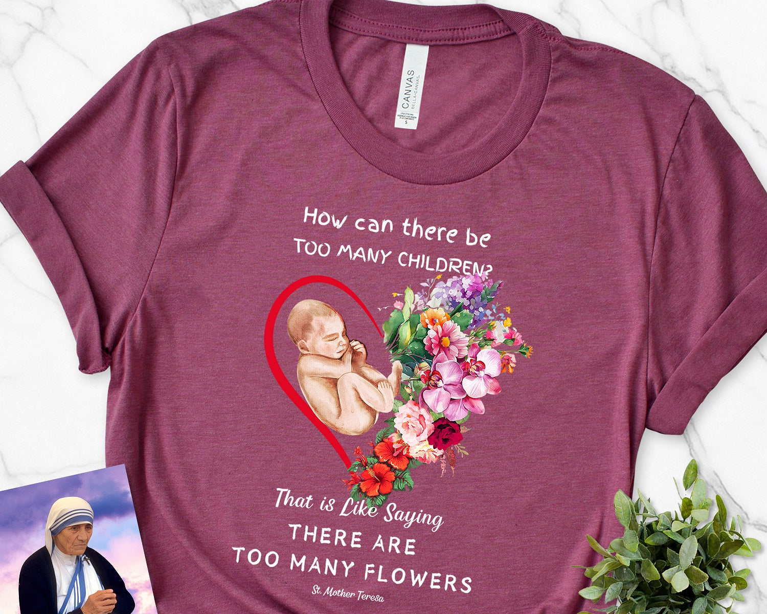 ProLife Shirt- Too Many Flowers