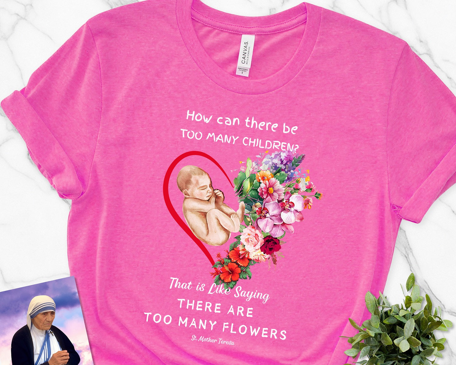 ProLife Shirt- Too Many Flowers