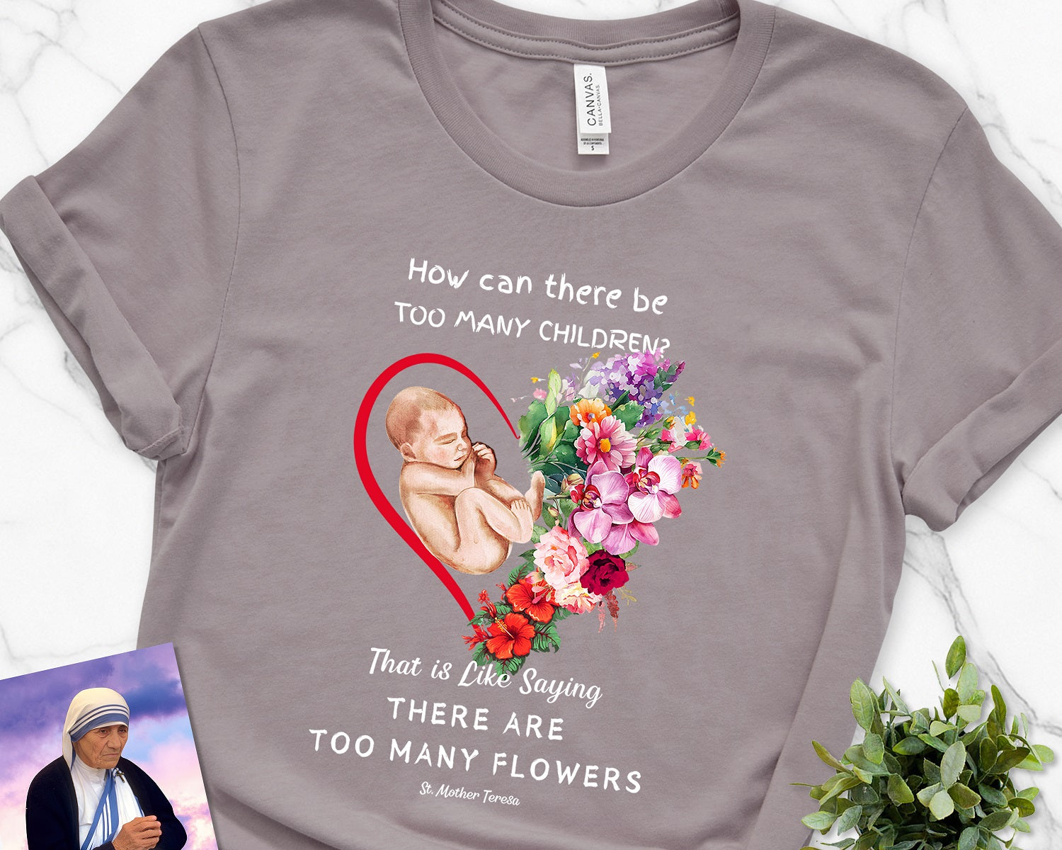 ProLife Shirt- Too Many Flowers