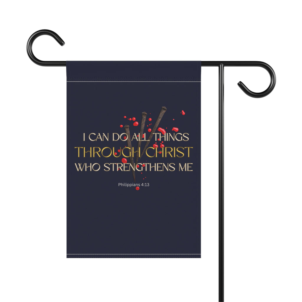 Philippians 4:13 Christ Strengthens Me Garden Flag