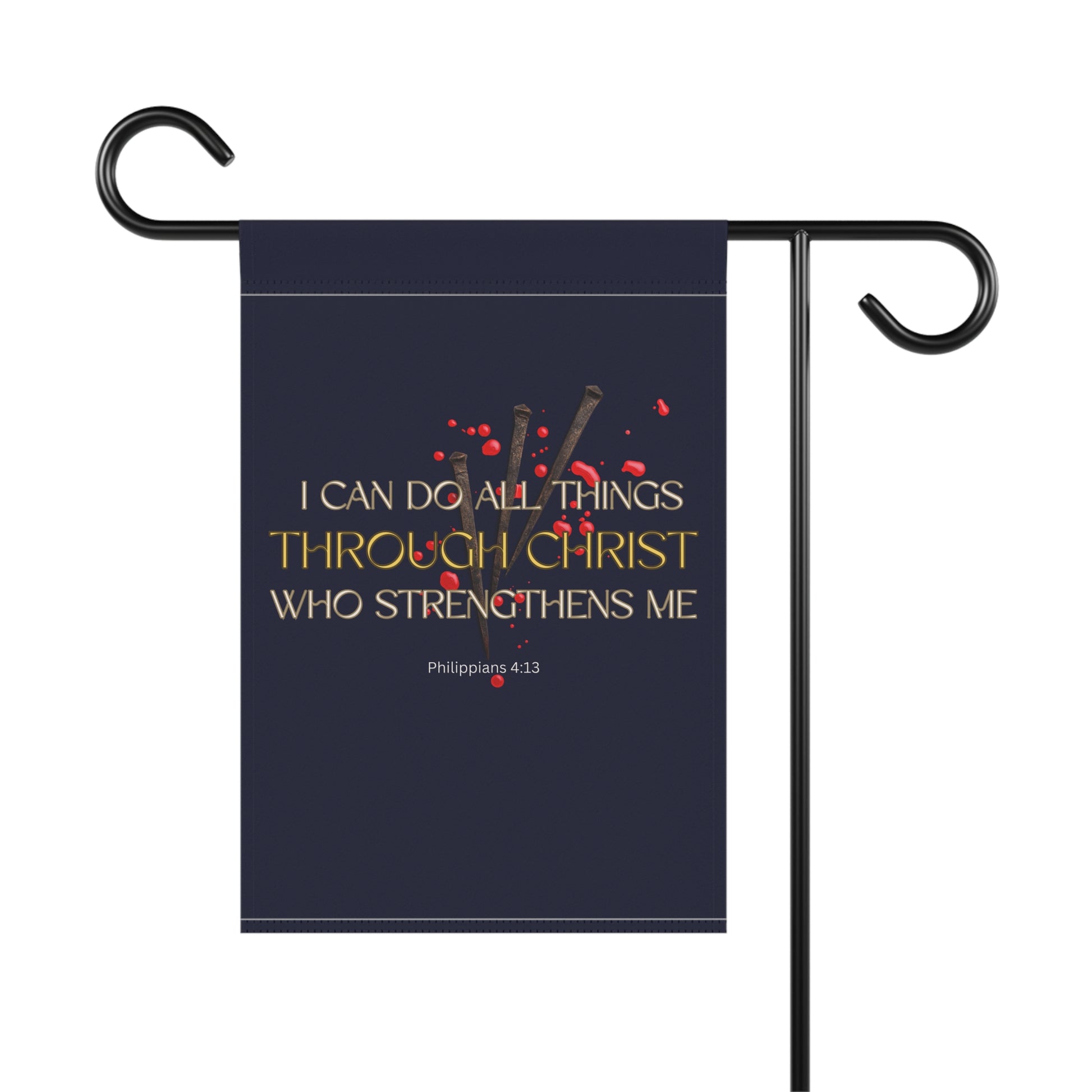 Philippians 4:13 Christ Strengthens Me Garden Flag