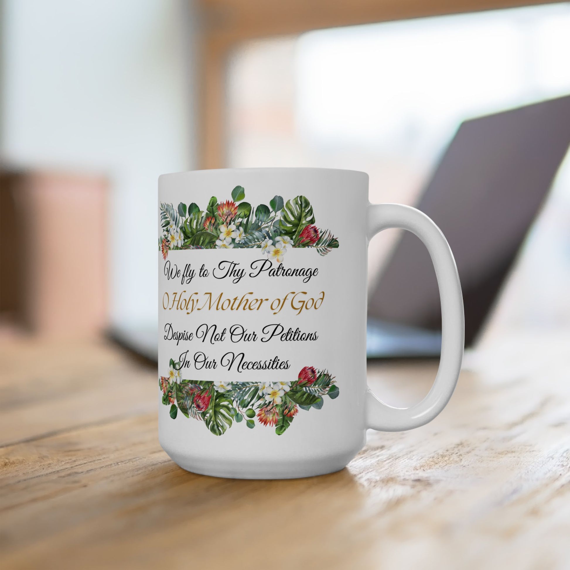 We Fly To Thy Patronage Floral Mug(11oz, 15oz)