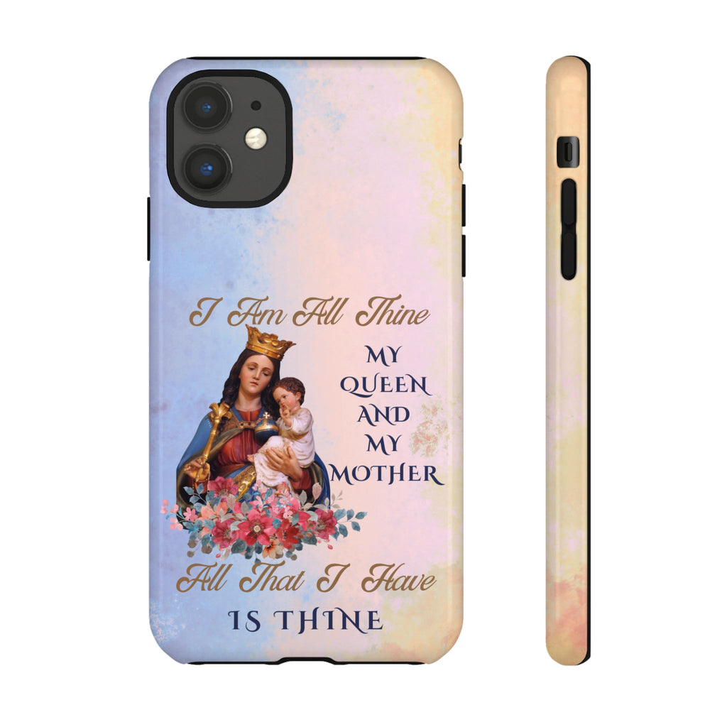 I Am All Thine - Catholic Phone Case for iPhone, Samsung, Google Pixel
