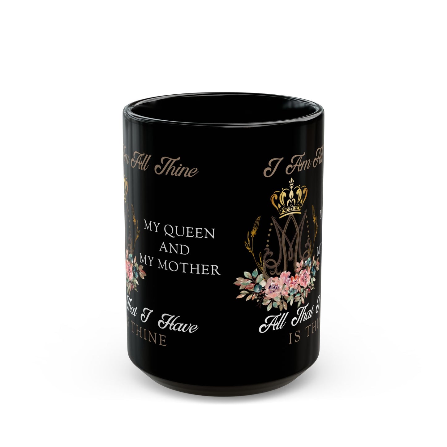 I Am All Thine Black Mug(11oz, 15oz)