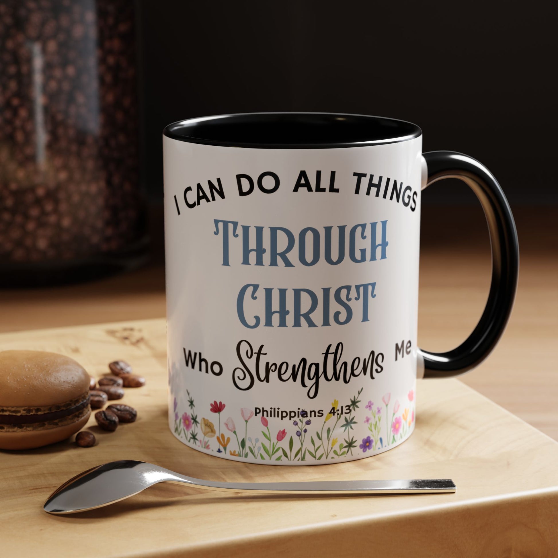 Philippians 4:13 Christ Strengthens Me (11oz, 15oz)