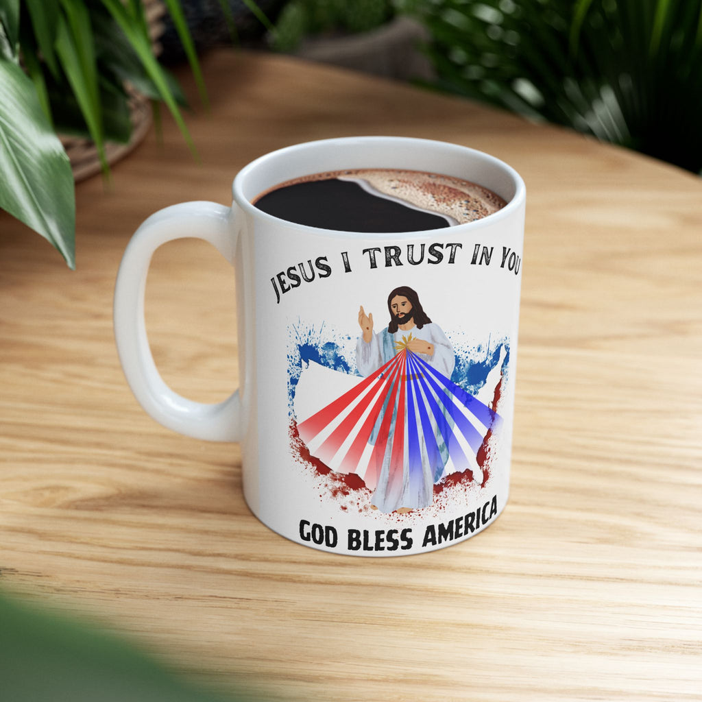 Jesus I Trust In You God Bless America Country Mug (11oz, 15oz)