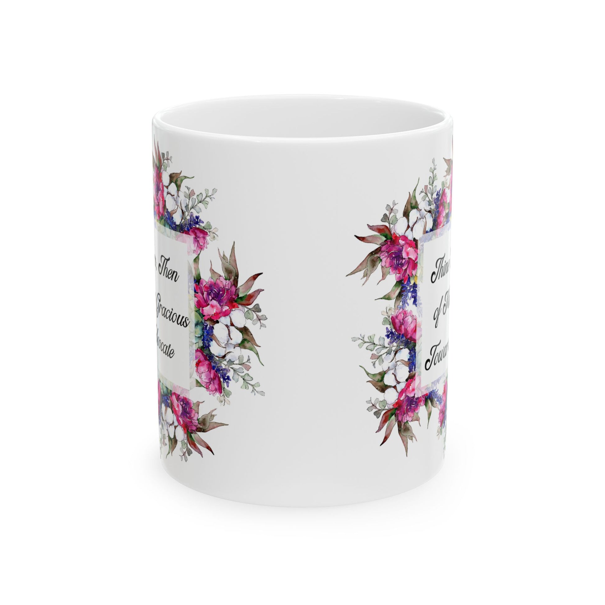 Turn Then Most Gracious Advocate Mug(11oz, 15oz)