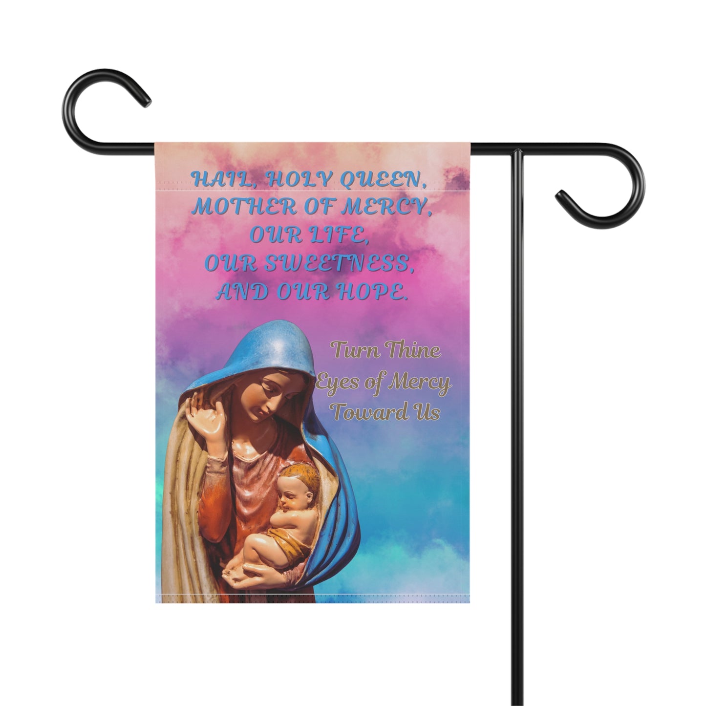 Hail Holy Queen Design 3 Garden Flag