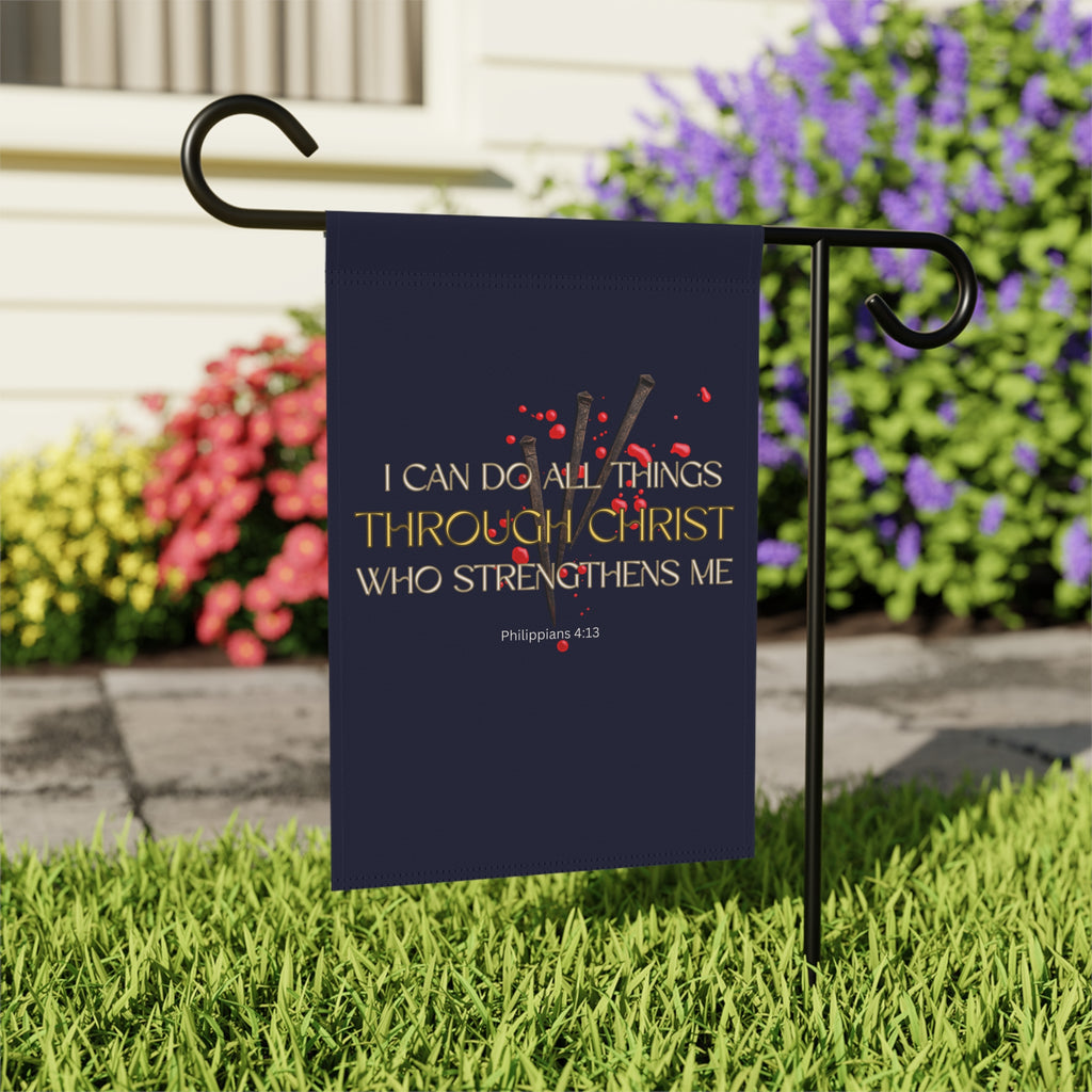 Philippians 4:13 Christ Strengthens Me Garden Flag