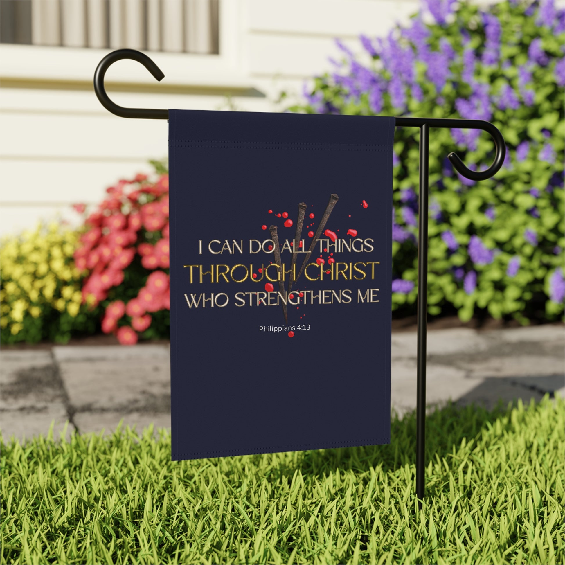 Philippians 4:13 Christ Strengthens Me Garden Flag
