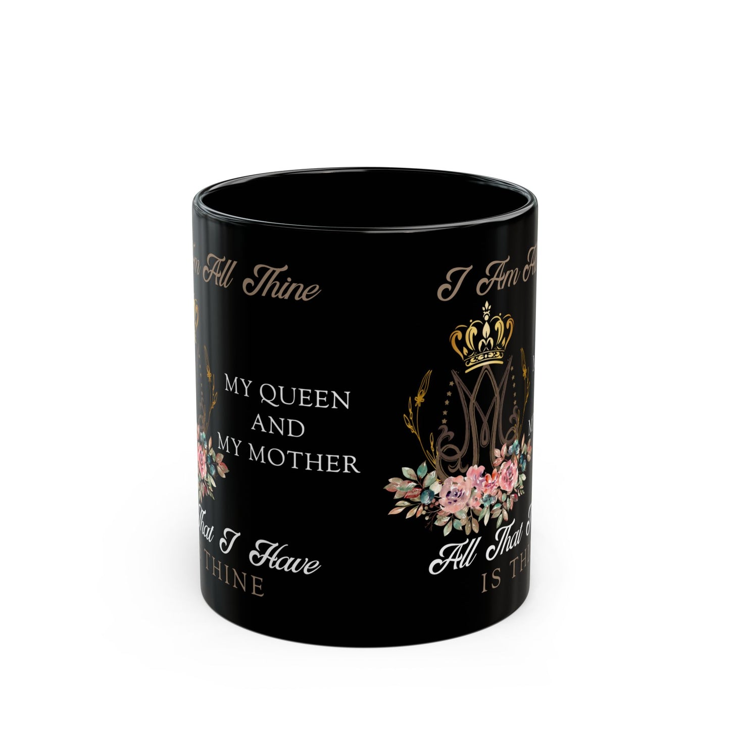 I Am All Thine Black Mug(11oz, 15oz)