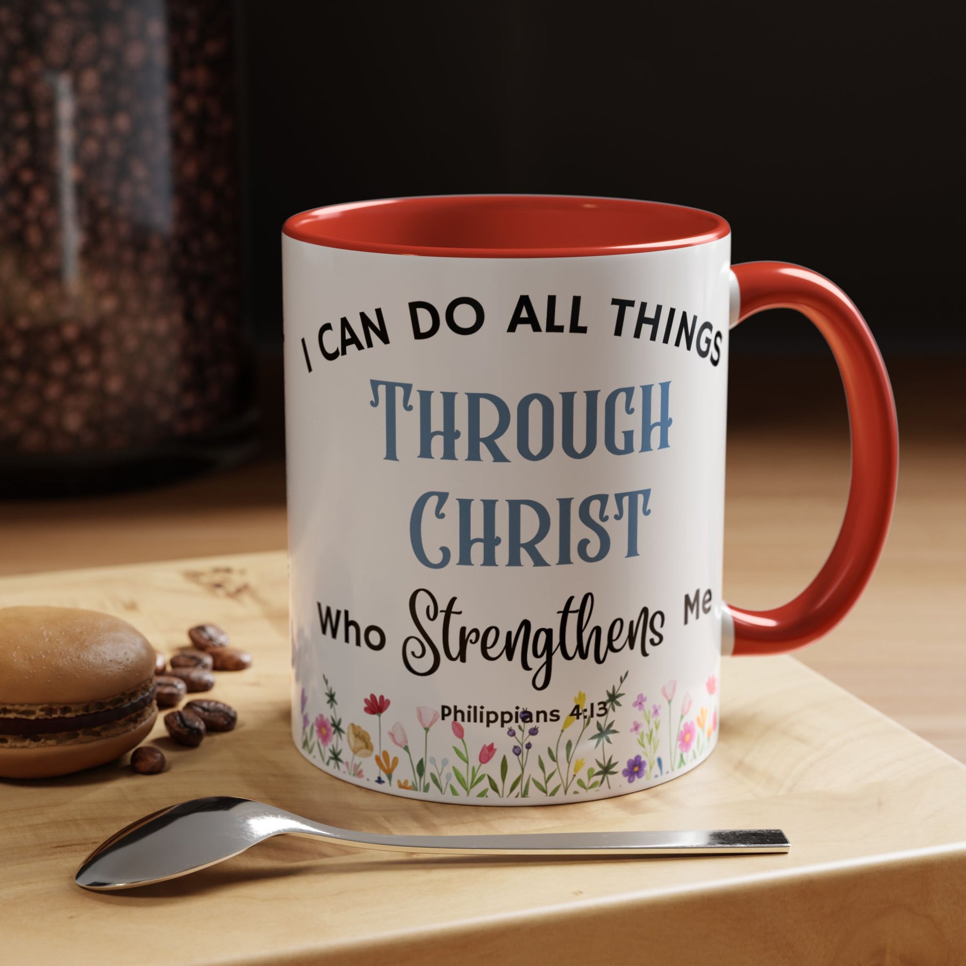 Philippians 4:13 Christ Strengthens Me (11oz, 15oz)