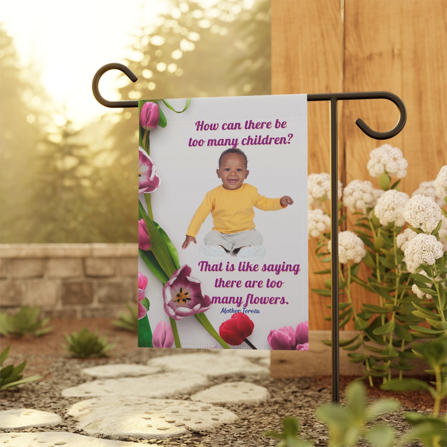 Mother Theresa To Many Flowers Floral Garden Flag