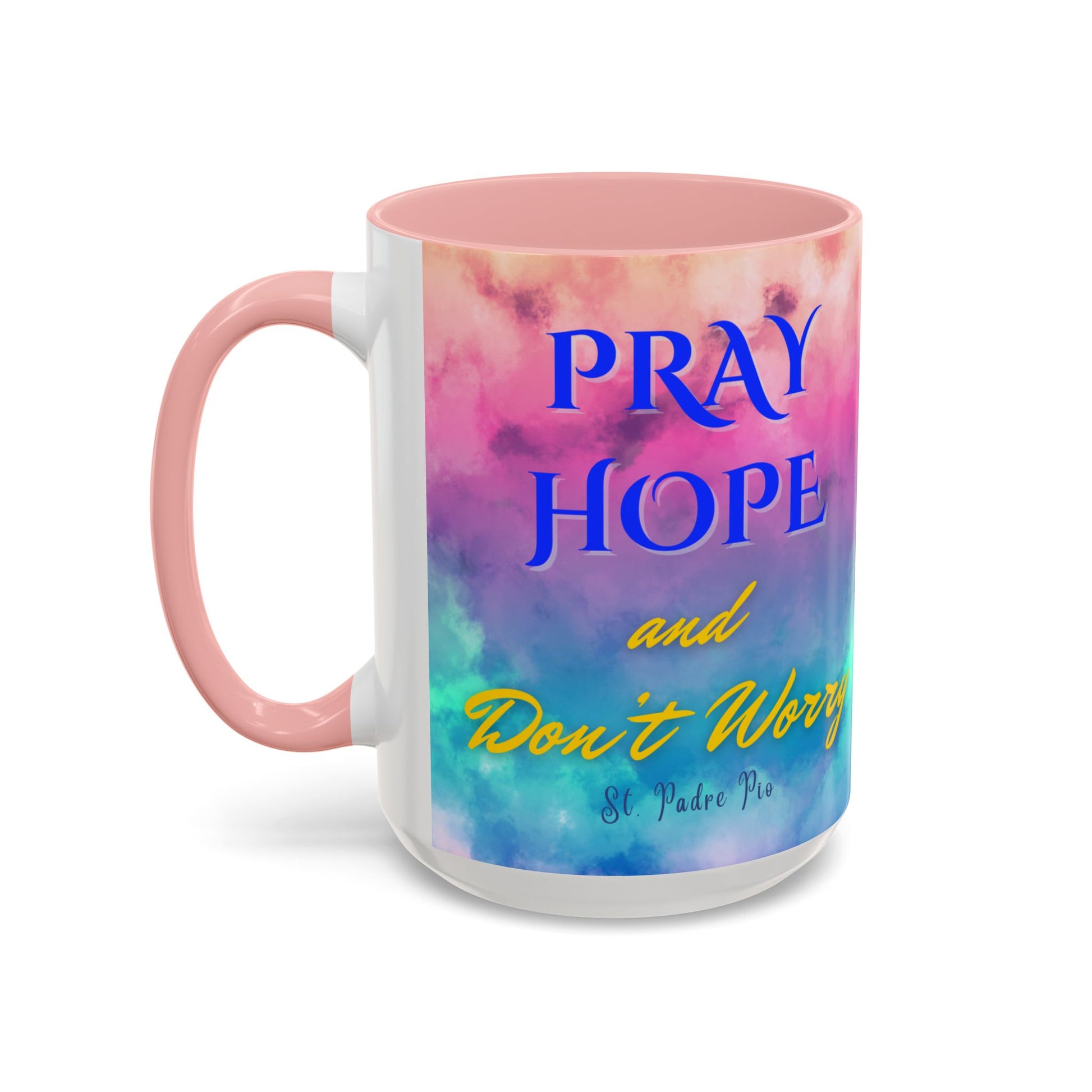 St. Padre Pio Pray, Hope Mug (11oz, 15oz)