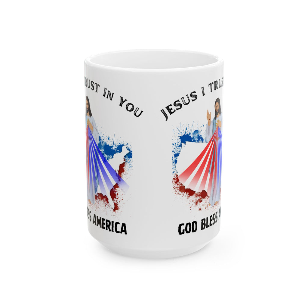 Jesus I Trust In You God Bless America Country Mug (11oz, 15oz)